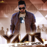 Yaar The Money Wads
