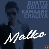 Bhatti Dollar Kamaan Chalya