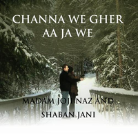 Channa We Gher Aa Ja We