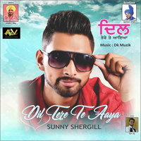 Dil Tere Te Aaya