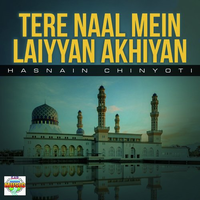 Tere Naal Mein Laiyyan Akhiyan