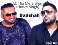 Ek Tha Mera Bhai (Honey Singh)