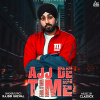 Ajj De Time
