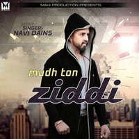 Mudh Ton Ziddi