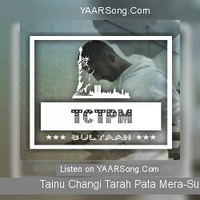 Tainu Changi Tarah Pata Mera