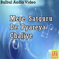 Mere Satguru De Pyareya Chaliye