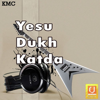 Yesu Dukh Katda