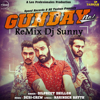 Gunday No 1 Ft Dilpreet Dhillon