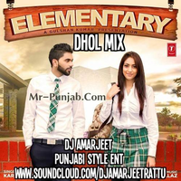 Elementary (Dhol Mix) Ft Karan Benipal