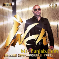 Inch Ft Zora Randhawa