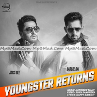 Youngster Returns Ft Jassi Gill , Babbal Rai
