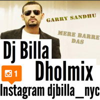 Mere Barre Das Ft Garry Sandhu DHOLMIX