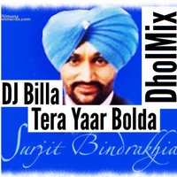 Tera Yaar Bolda DHOLMIX