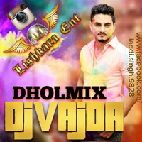 DJ Vajda DHOLMIX Ft Kulwinder Billa