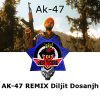 Ak47 Remix Ft Diljit Dosanjh