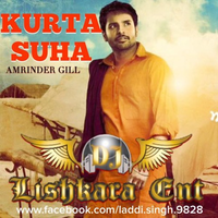 Kurta Suha Ft Amrinder Gill Remix
