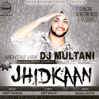 Jhidkaan Ft Mehtab Virk Remix