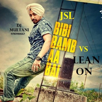 Bibi Bamb vs Lean On (Remix)
