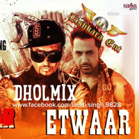 Etwaar Ft Jazzy B Dholmix