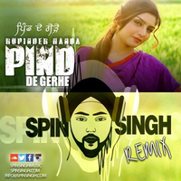 Pind De Gerhe ft Rupinder Handa Remix