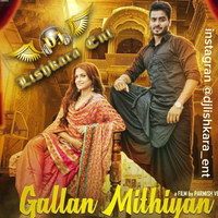 Gallan Mithiyan ft Mankirt Aulakh