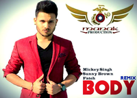 Body (Remix) Ft Mickey Singh