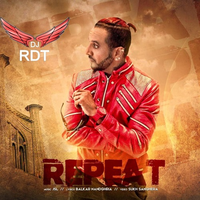 Repeat ft Jazzy B (Dhol Mix)