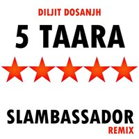 5 Taara Ft Diljit Dosanjh (Remix)