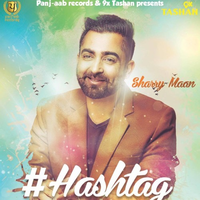 Hashtag Ft Sharry Maan Remix
