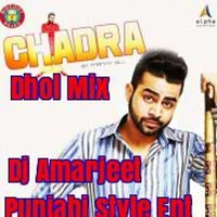Chadra Dhol Mix Punjabi Style Ent