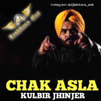 Chak Asla Ft Kulbir Jhinjer REMIX