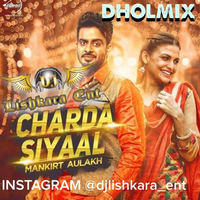 Charda Siyaal Ft Mankirt Aulakh Remix