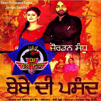 Bebe Di Pasand Remix