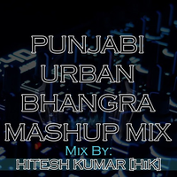 Punjabi Urban Bhangra Mashup Mix