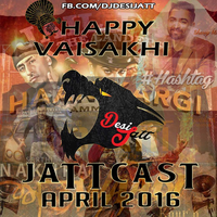 JattCast Happy Vaisakhi April 2016