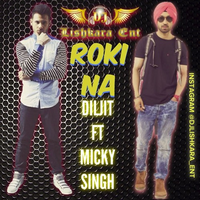 Roki Na Diljit Dosanjh Ft. Micky Singh Remix