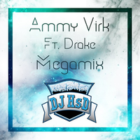 Ammy Virk Ft. Drake Megamix
