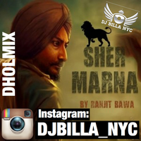 Sher Marna Ft Ranji Bawa Dhol Mix