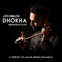 Dhokha Ft Joti Dhillon Remix