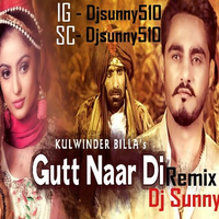 Gutt Naar Di Ft Kulwinder Billa (Remix)