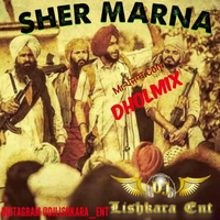 Sher Marna Ft Ranjit Bawa Dhol Mix