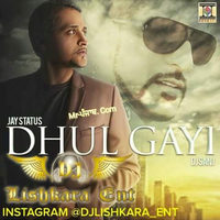 Dhul Gayi Ft Jay Status Dhol Mix