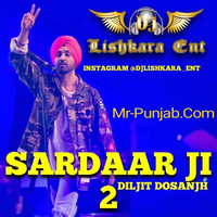 Sardaar Ji 2 Ft. Diljit Dosanjh Dhol Mix