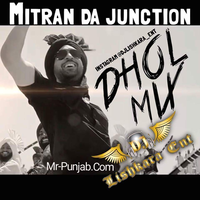 Mitran Da Juncation Ft. Diljit Dosanjh Dhol Mix