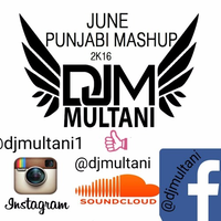 June Punjabi Mashup 2k16