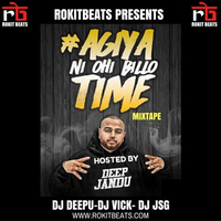 Agiya Ni Ohi Billo Time Mixtape Deep Jandu