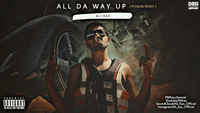 All Da Way Up (Punjabi Remix)