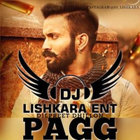 Pagg Ft Dilpreet , Goldy Mix