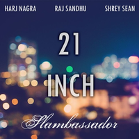 21 Inch Raj Sandhu Remix