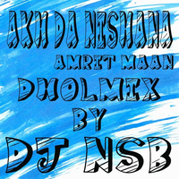 Akh Da Nishana Ft Amrit Maan Remix